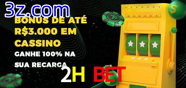 2H Bet melhor bônus de depósito